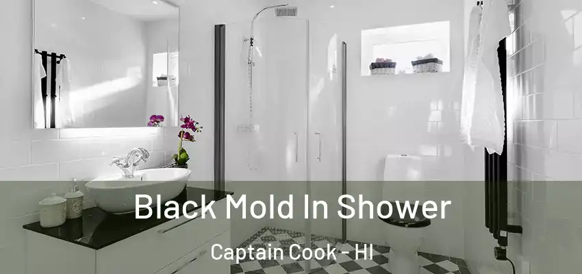  Black Mold In Shower Captain Cook - HI