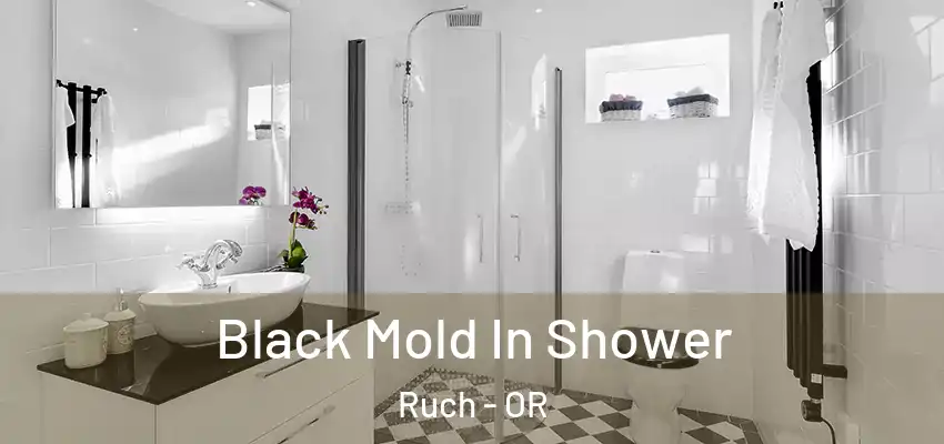  Black Mold In Shower Ruch - OR