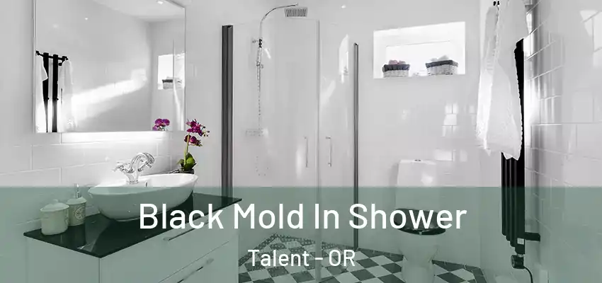  Black Mold In Shower Talent - OR