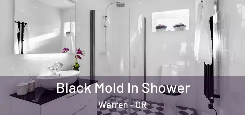  Black Mold In Shower Warren - OR